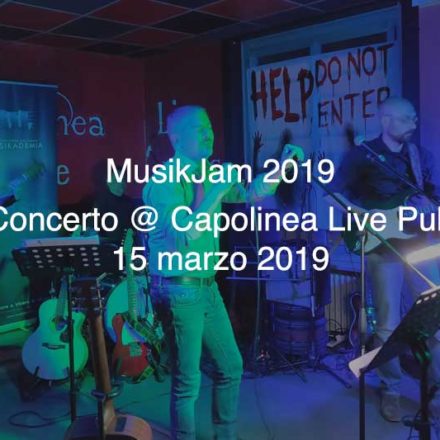 MusikJam 15 marzo 2019 @ Capolinea Live Pub